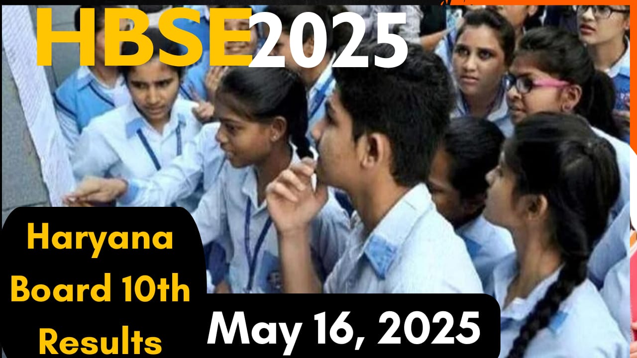 HBSE Haryana Board 10th Results to be Declared May 16, 2025