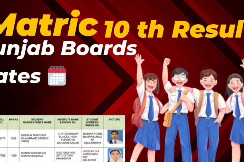 Matric 10 Result 2025: Punjab Boards Date Expected by July End