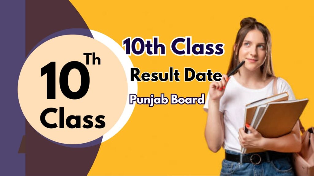 Punjab 10th Class Results 2025 Date Announced – 09 July 2025