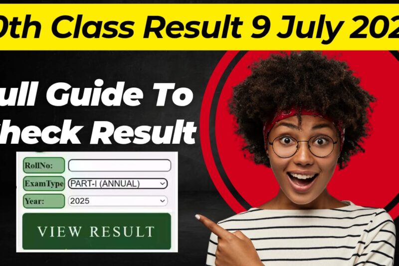 10th Class Result 9 July 2025 – Full Guide to Check Result